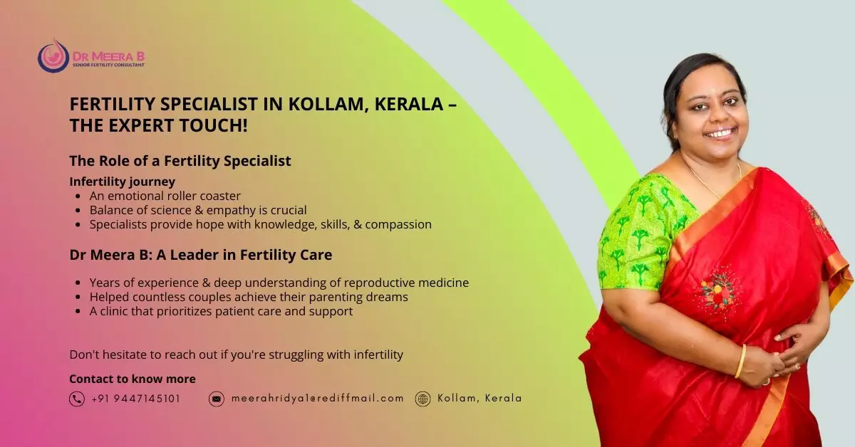 Fertility specialist in kollam, kerala.