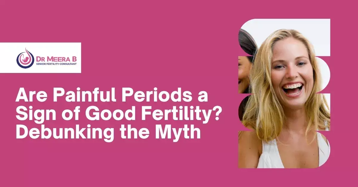 Are Painful Periods a Sign of Good Fertility